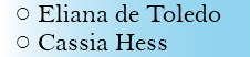 Eliana de Toledo Cassia Hess